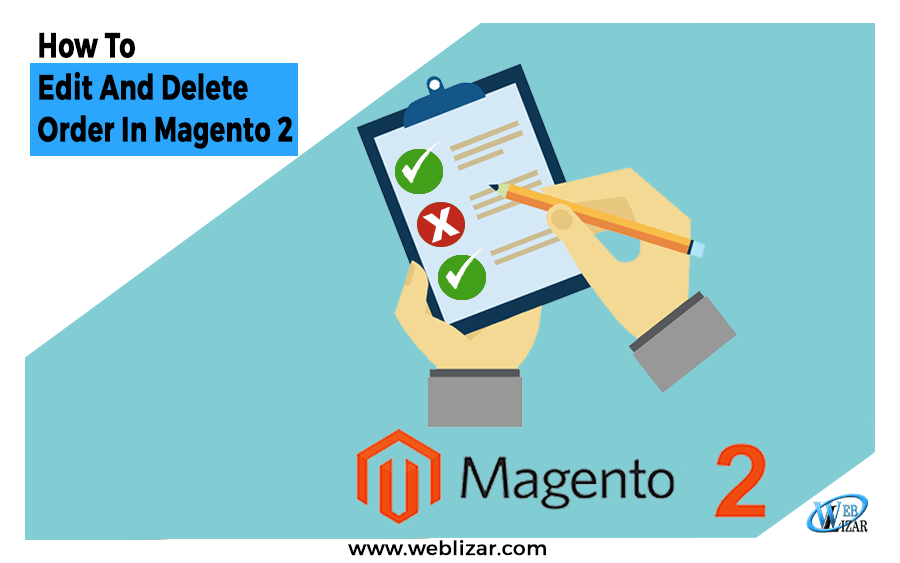 How To Edit And Delete Order In Magento 2