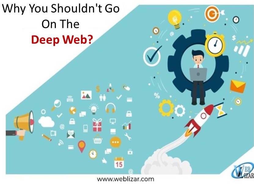 Why You Shouldn’t Go On The Deep Web?