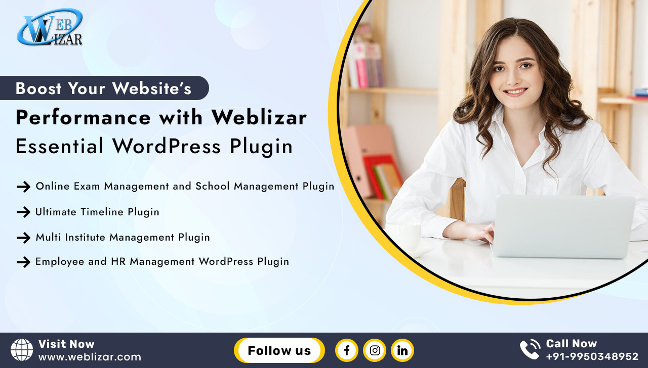Boost Your Website’s performance with Weblizar essential WordPress Plugin