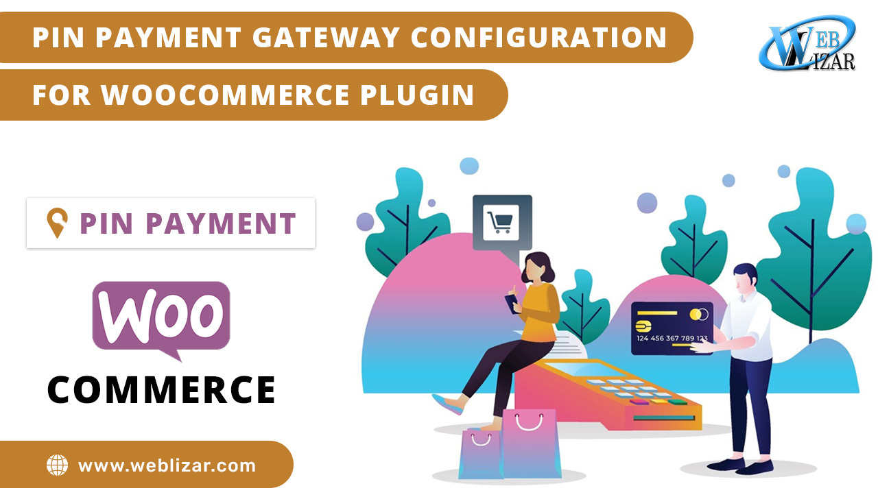 Pin Payment gateway Configuration for WooCommerce Plugin